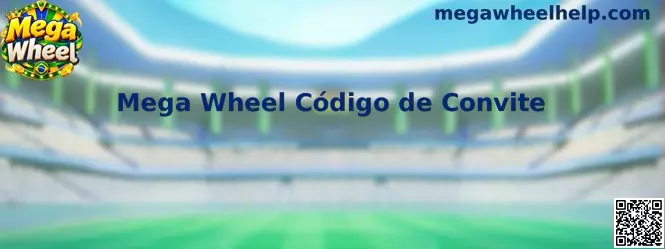 Banner explicativo do Mega Wheel código de convite