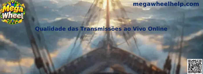 Qualidade das Transmissões ao Vivo Online
