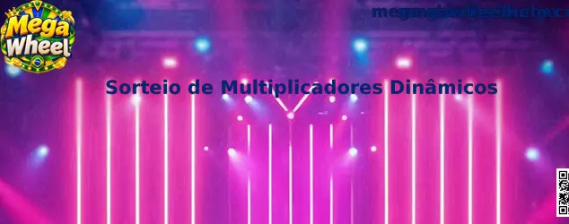 Sorteio de Multiplicadores Dinâmicos Mega Wheel